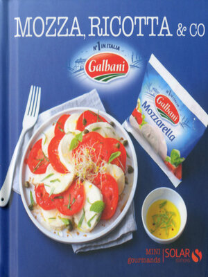cover image of Mozza, ricotta & co--Mini gourmands